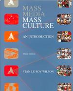 Mass media/mass culture an introduction. 3rd ed McGraw-Hill Series in Mass Communication