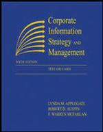 Corporate information strategy and management text and cases. 6th ed