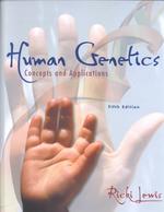 Human genetics : hardcover : alk. paper concepts and applications 5th ed.