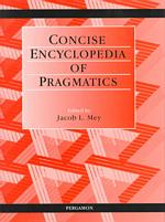 Concise encyclopedia of pragmatics