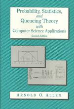 Probability, statistics, and queueing theory with computer science applications. Computer science and scientific computing