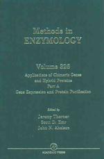 Methods in enzymology. Vol.326. Applications of chimeric genes and hybrid proteins. Part A. Gene expression and protein purification.