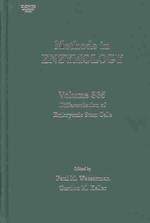 Methods in enzymology. Vol.365 Differentiation of embryonic stem cells.