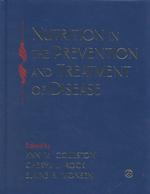 Nutrition in the prevention and treatment of disease