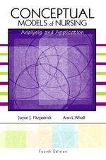 Conceptual models of nursing analysis and application. - 4th ed.
