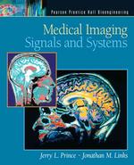 Medical imaging signals and systems Pearson Prentice Hall bioengineering