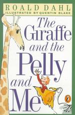 The giraffe and the pelly and me Puffin books