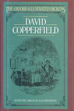 The personal history of David Copperfield The Oxford illustrated Dickens