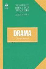 Drama : pbk Resource books for teachers / series editor, Alan Maley