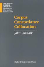 Corpus, concordance, collocation Describing English language