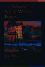 The dynamics of social welfare policy