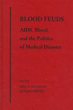Blood feuds : cloth AIDS, blood, and the politics of medical disaster