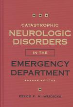 Catastrophic neurologic disorders in the emergency department. - 2nd ed.