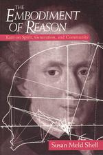 The embodiment of reason Kant on spirit, generation, and community