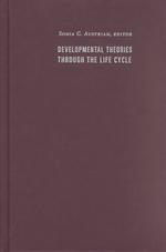 Developmental theories through the life cycle : hbk