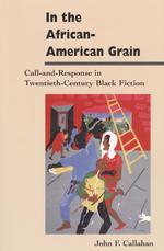 In the African-American grain call-and-response in twentieth-century Black fiction