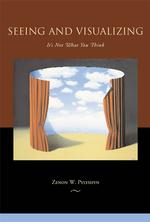 Seeing and visualizing it's not what you think Life and mind : philosophical issues in biology and psychology