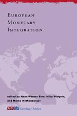 European monetary integration The CESifo seminar series / Hans-Werner Sinn, editor