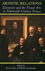 Artistic relations literature and the visual arts in nineteenth-century France