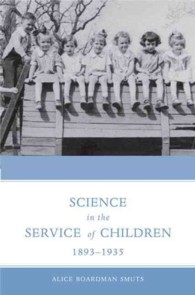 Science in the service of children, 1893-1935 : alk. paper