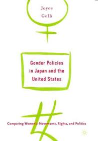 Gender policies in Japan and the United States : hbk comparing women's movements, rights and politics