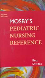 Mosby's pediatric nursing reference 4th ed.