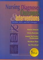 Nursing diagnoses, outcomes, and interventions : pbk NANDA, NOC, and NIC linkages