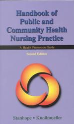 Handbook of public and community health nursing practice a health promotion guide. 2nd ed