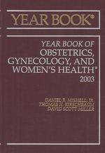 The year book of obstetrics gynecology and women's health 2003