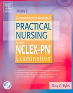 Mosby's comprehensive review of practical nursing for NCLEX-PN examination. - 14th ed.
