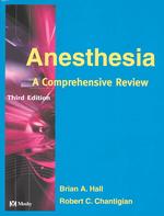 Anesthesia a comprehensive review. - 3rd ed.