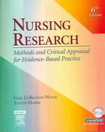Nursing research - 6th ed. methods, and critical appraisal for evidence-based practice.
