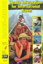 Health information for international travel 2005-2006 CDC yellow book