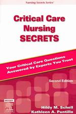 Critical care nursing secrets : pbk Nursing secrets series / Linda Scheetz, series editor