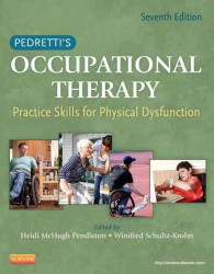 Pedretti's occupational therapy practice skills for physical dysfunction