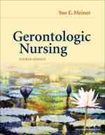 Gerontologic nursing : pbk