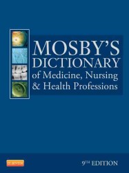 Mosby's dictionary of medicine, nursing & health professions