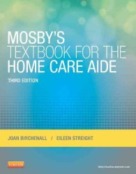 Mosby's textbook for the home care aide : pbk