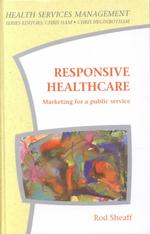 Responsive healthcare marketing for a public service Health services management