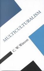 Multiculturalism : hbk Concepts in the social sciences