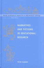 Narratives and fictions in educational research : hard Doing qualitative research in educational settings