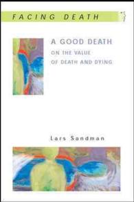 A good death : hbk on the value of death and dying Facing death / series editor, David Clark