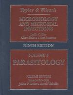 Topley and Wilson's microbiology and microbial infections. 9th ed. 5 Parasitology Topley and Wilson's microbiology and microbial infections
