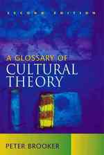 A glossary of cultural theory 2nd ed