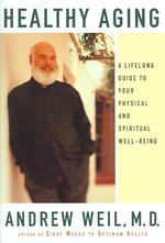 Healthy aging alk. paper a lifelong guide to your physical and spiritual well-being