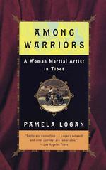 Among warriors a woman martial artist in Tibet Vintage departures