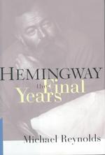 Hemingway the final years