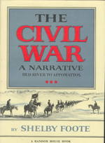 Red River to Appomattox The Civil War : a narrative / by Shelby Foote