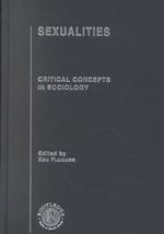 Making a sociology of sexualities Critical concepts in sociology : Sexualities