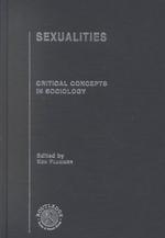 Some elements for an account of the social organization of sexualities Critical concepts in sociology : Sexualities